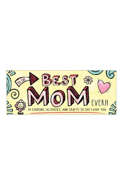 "To the Best Mom Ever!" Coupons